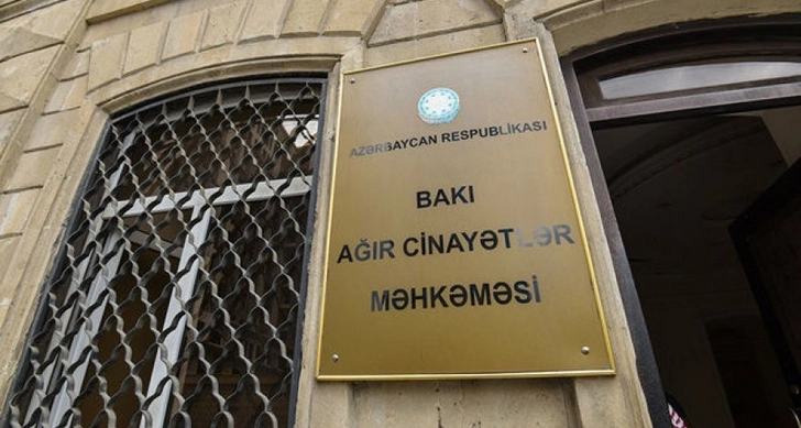 Отложено рассмотрение дел в Бакинском суде по тяжким преступлениям