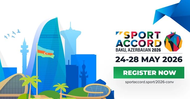 Спортивная элита мира соберется в Азербайджане: открыта регистрация на SportAccord Convention-2026
