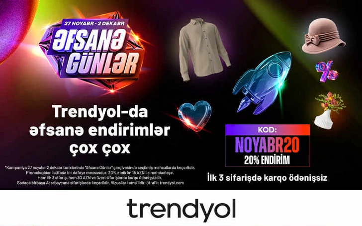 Trendyol объявляет начало кампании Əfsanə günlər