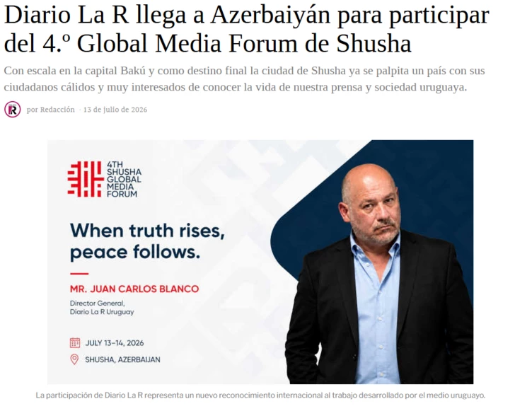 Media.az - Новости Азербайджана - Уругвайская Diario La R посвятила статью Шушинскому медиафоруму