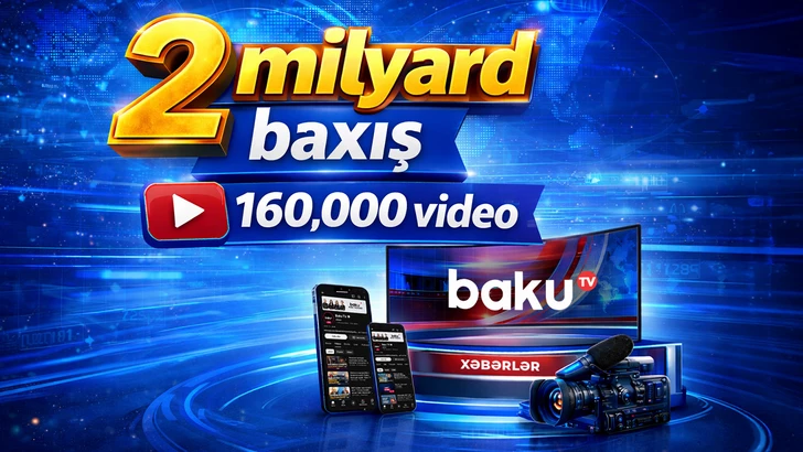 YouTube-канал Baku TV набрал более 2 миллиардов просмотров