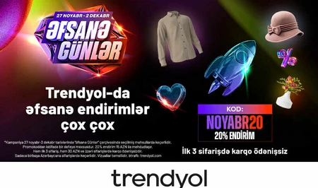 Trendyol объявляет начало кампании Əfsanə günlər