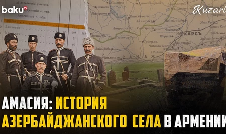 Места памяти Западного Азербайджана: история и архивные факты села Амасия
