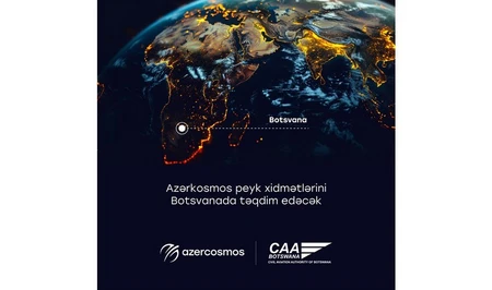 «Азеркосмос» начнет предоставлять спутниковые услуги Ботсване