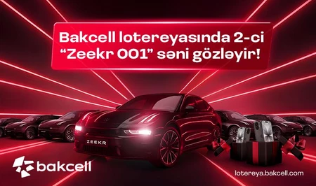 Сегодня в мега-лотерее Bakcell выбирается очередной счастливый обладатель Zeekr 001